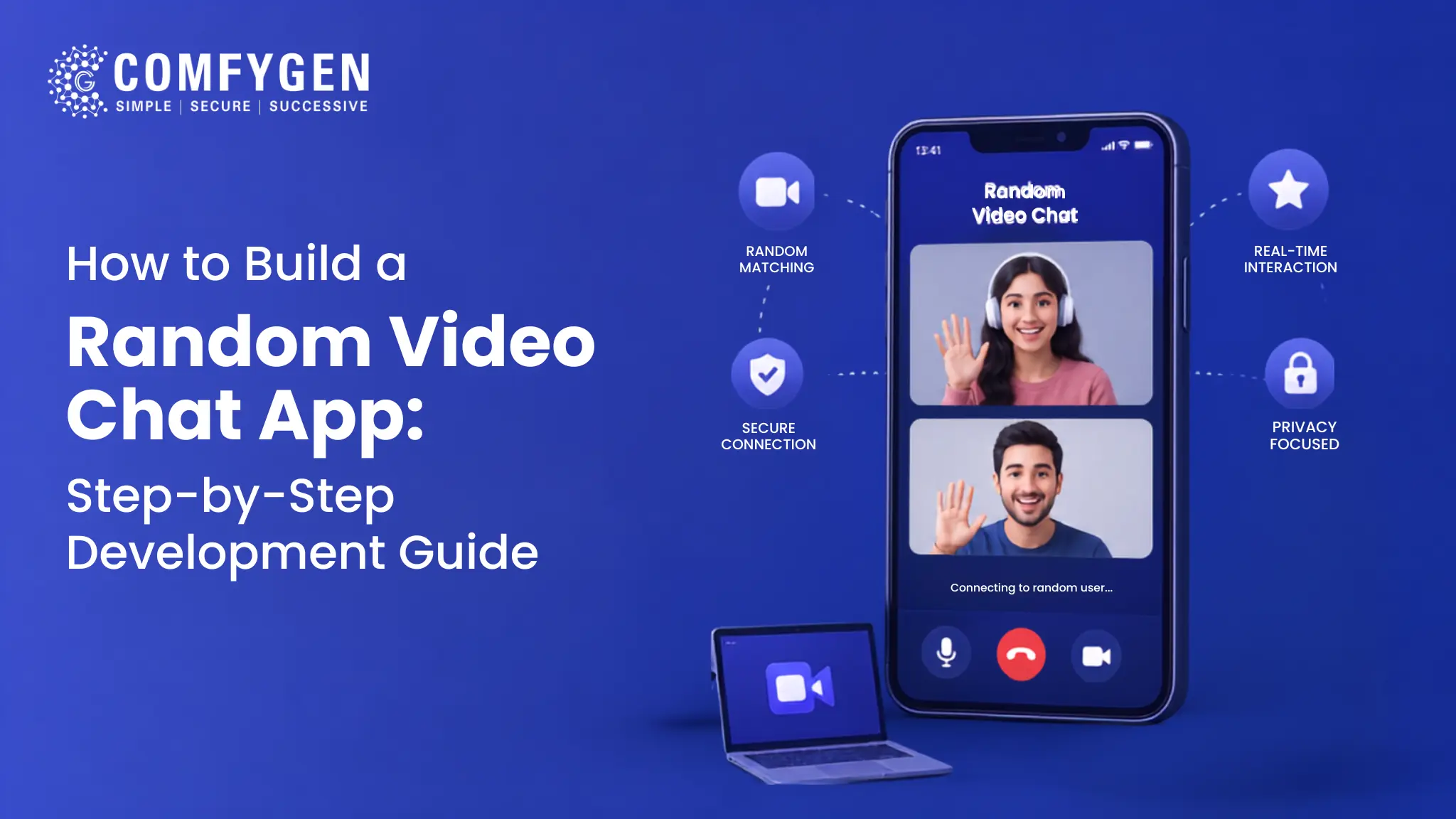 How to Build a Random Video Chat App: Step-by-Step Development Guide