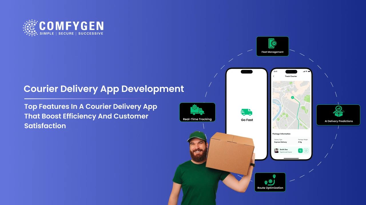 Top Features in a Courier Delivery App That Boost Efficiency and Customer Satisfaction