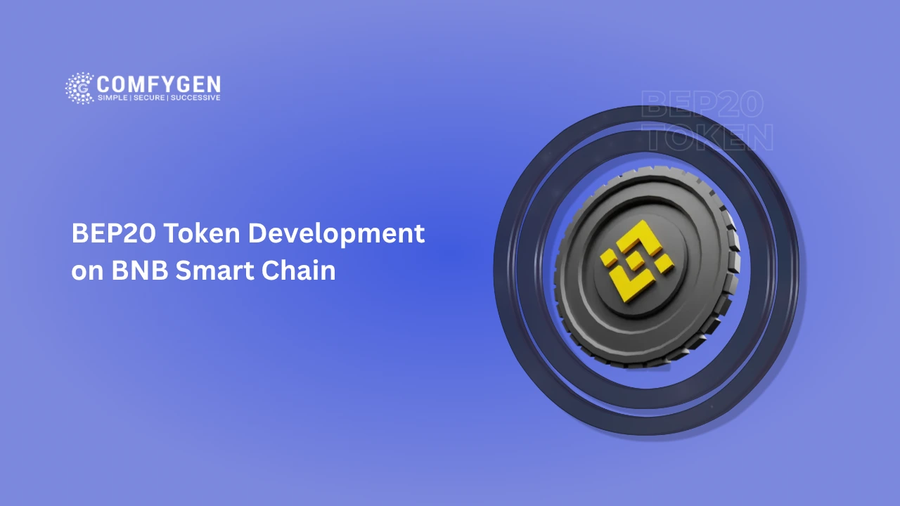 BEP20 Token Development on BNB Smart Chain: The Complete 2026 Guide
