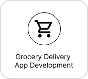 Grocery Delivery App Development