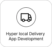 Hyper local Delivery App Development