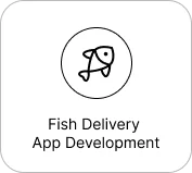 Fish Delivery App Development
