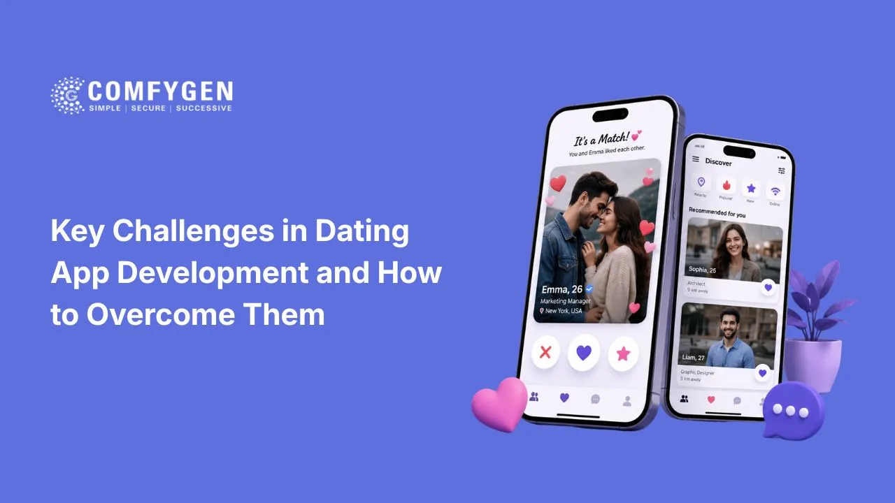 Key Challenges in Dating App Development and How to Overcome Them