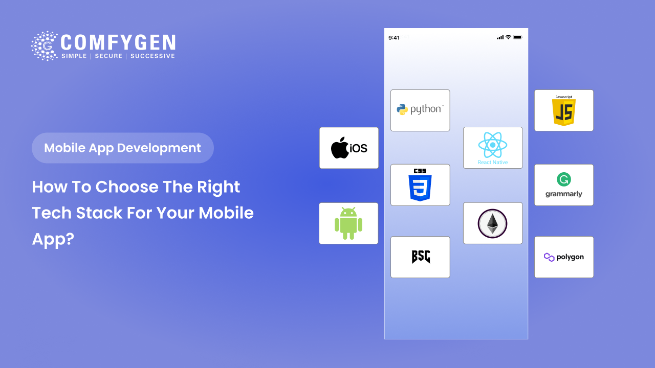 How to Choose the Right Tech Stack for Your Mobile App?