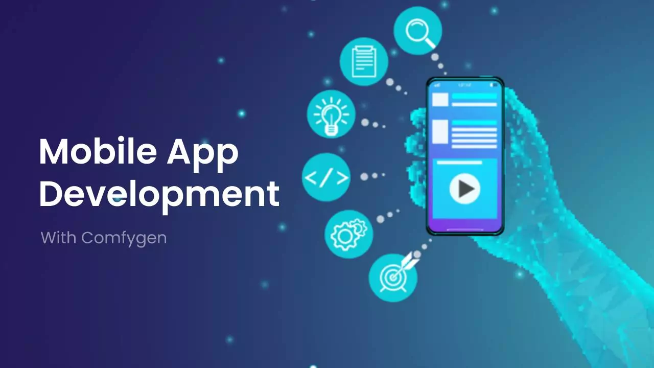 Why Choose Comfygen Mobile App Development
