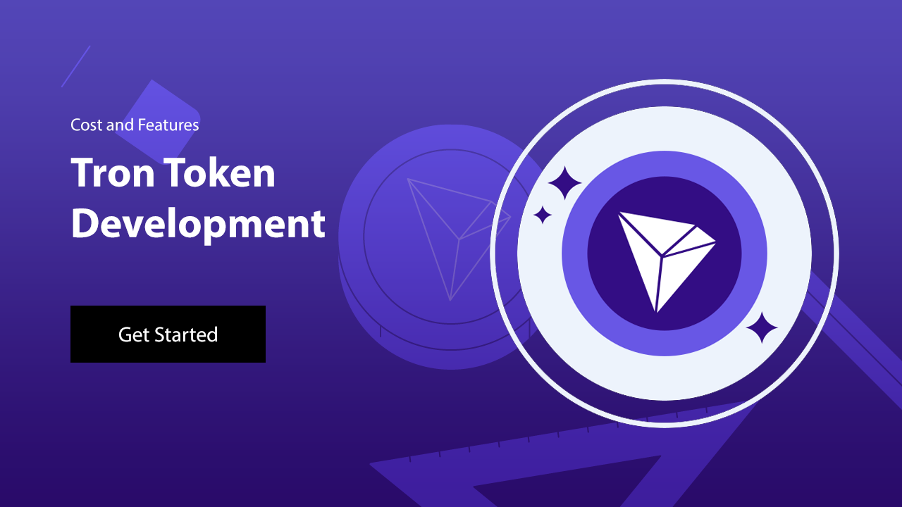 Tron Token Development Cost and Features