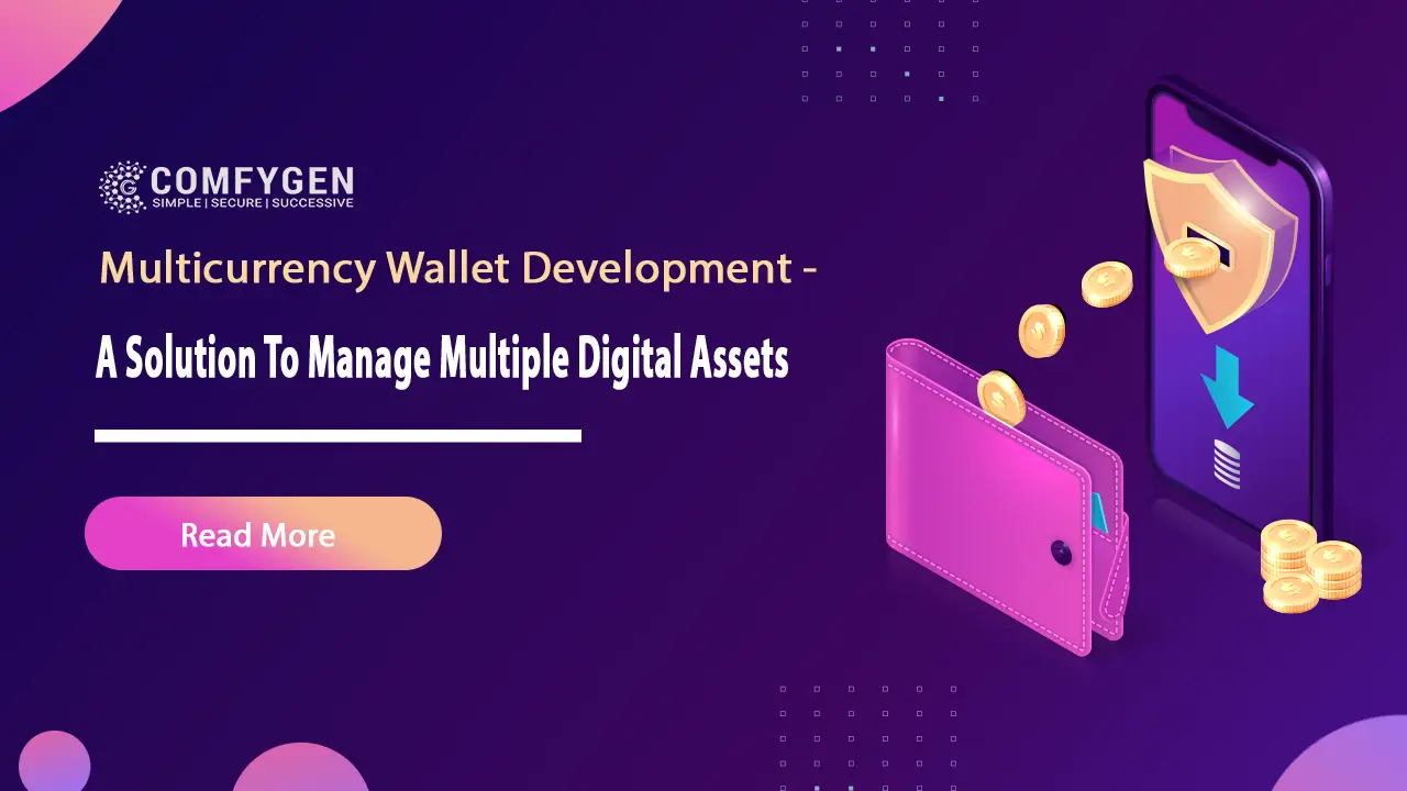 Multicurrency Wallet Development A Solution To Manage Multiple Digital Assets