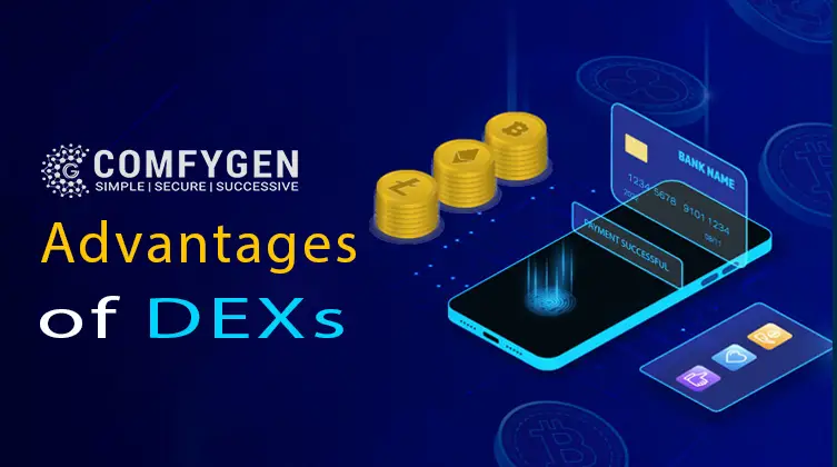 Advantages of DEXs