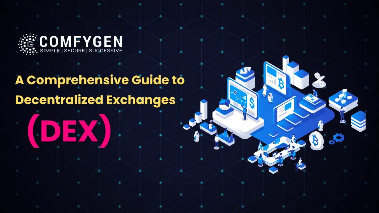 A Comprehensive Guide to Decentralized Exchanges