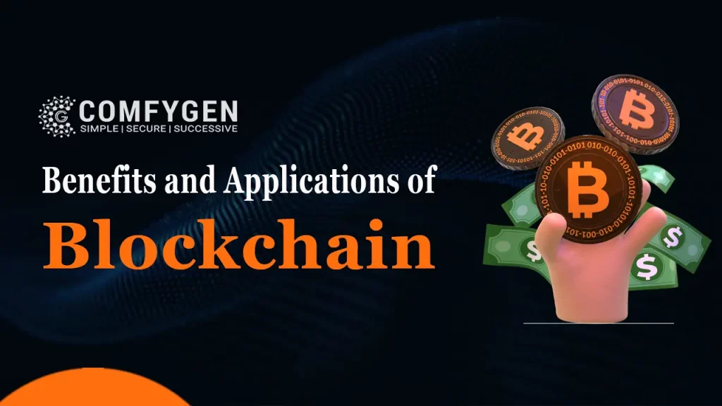 Benefits and Applications of Blockchain