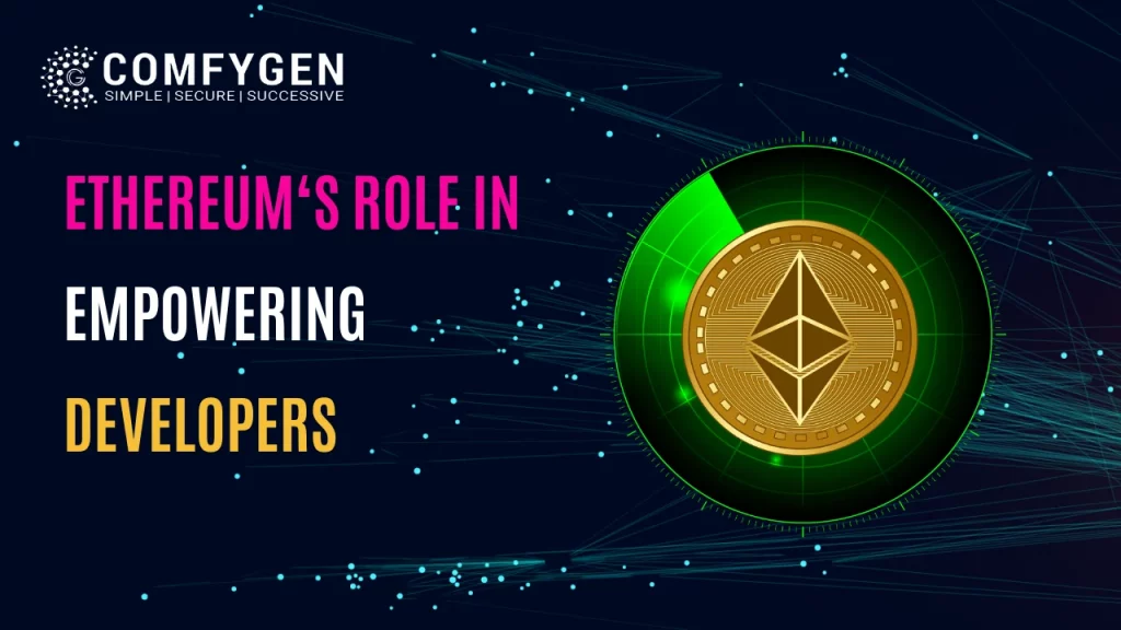 Ethereum‘s Role in Empowering Developers