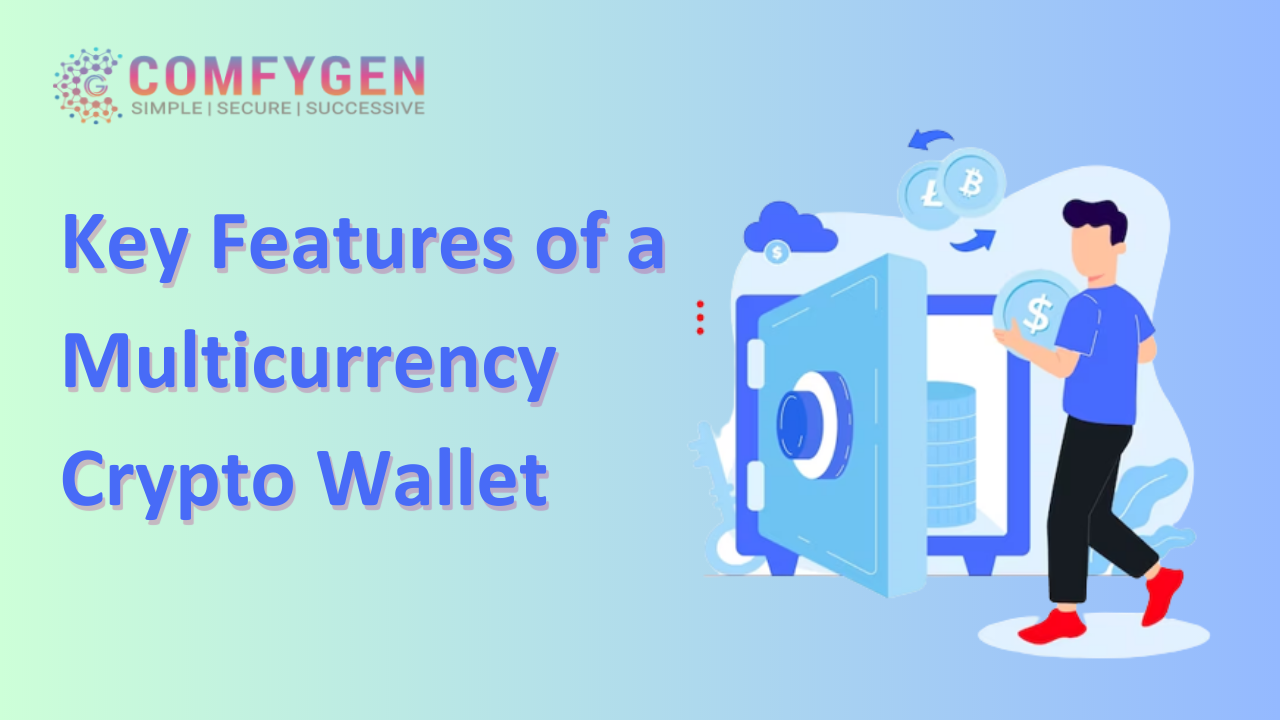 Key Features of a Multicurrency Crypto Wallet