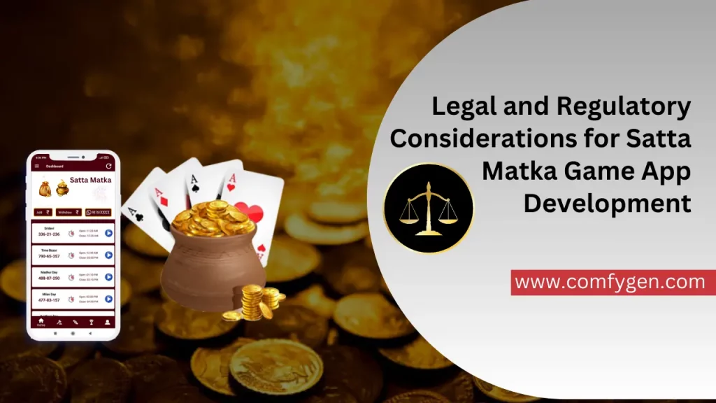 Legal and Regulatory Considerations for Satta Matka Game App Development
