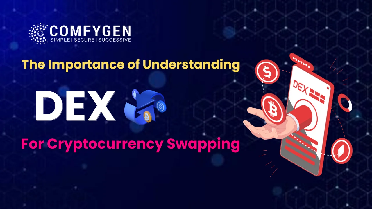 The Importance of Understanding DEXs for Cryptocurrency Swapping: