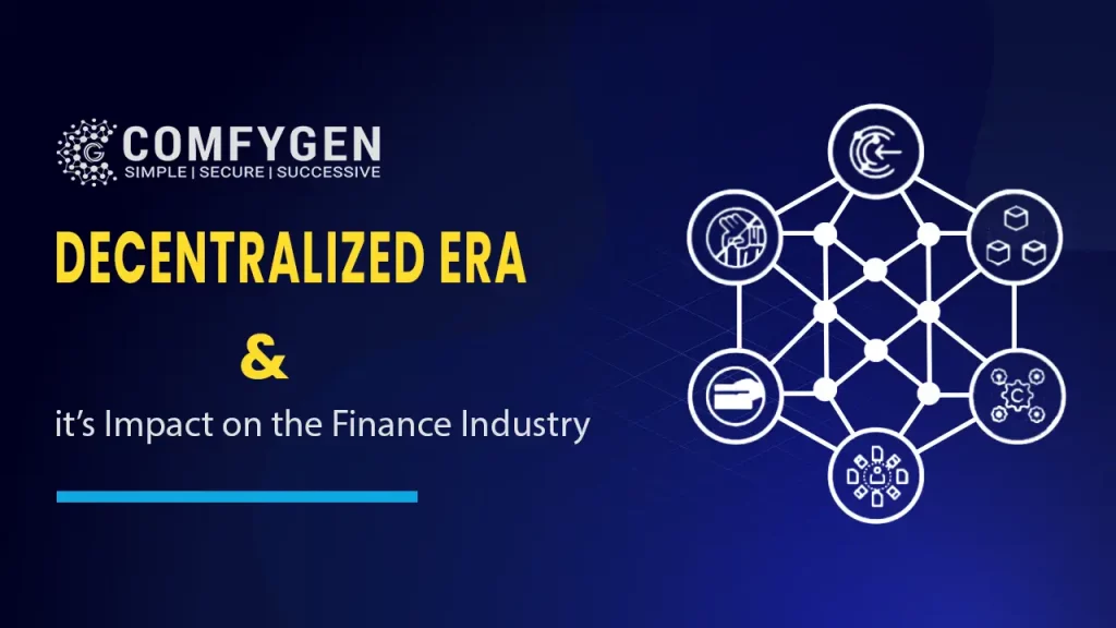  Decentralized Era & Its Impact on the Finance Industry
