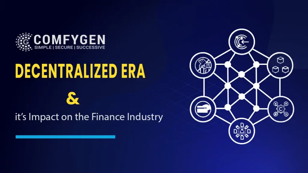 Decentralized Era & Its Impact on the Finance Industry