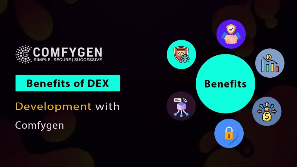  Benefits of DEX Development with Comfygen