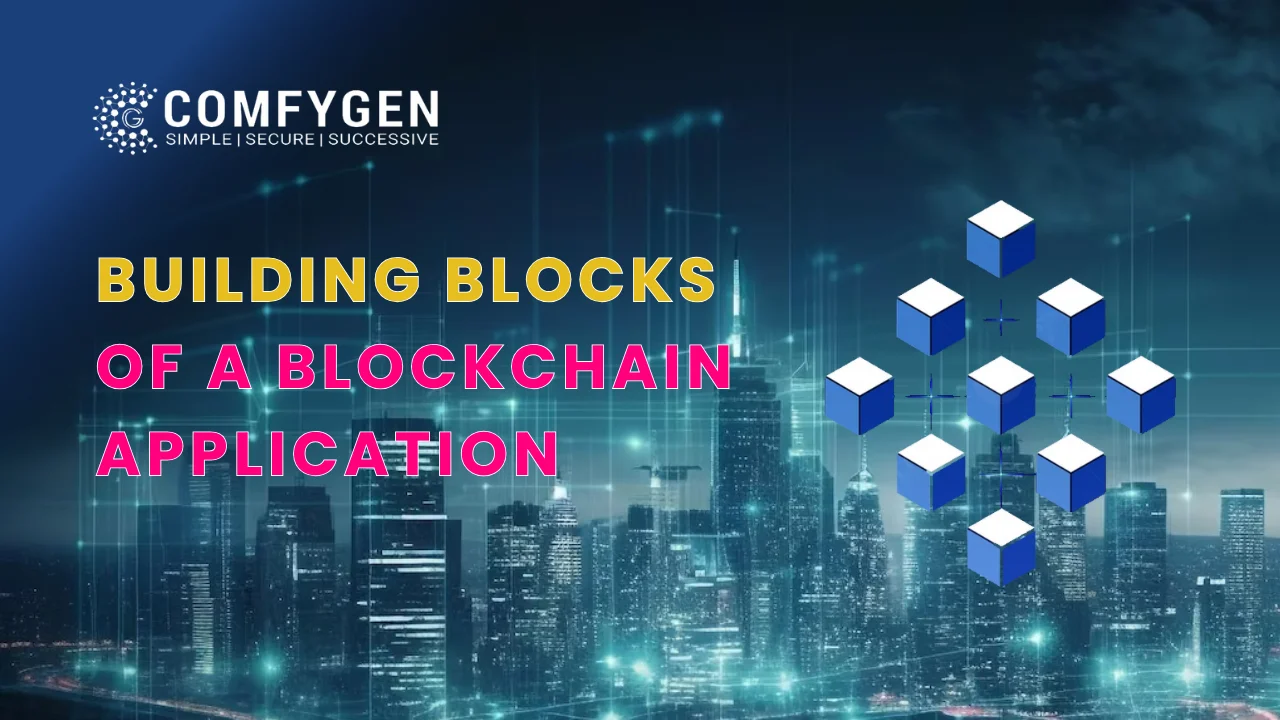 Building Blocks of a Blockchain Application