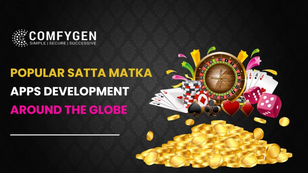 Popular Satta Matka Apps Development Around The Globe
