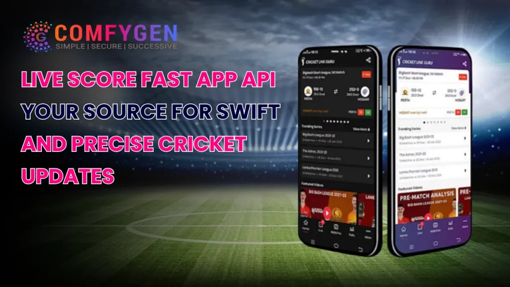 Live Score Fast App API Your Source for Swift and Precise Cricket Updates