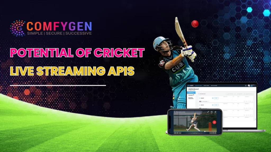 Potential of Cricket Live Streaming APIs