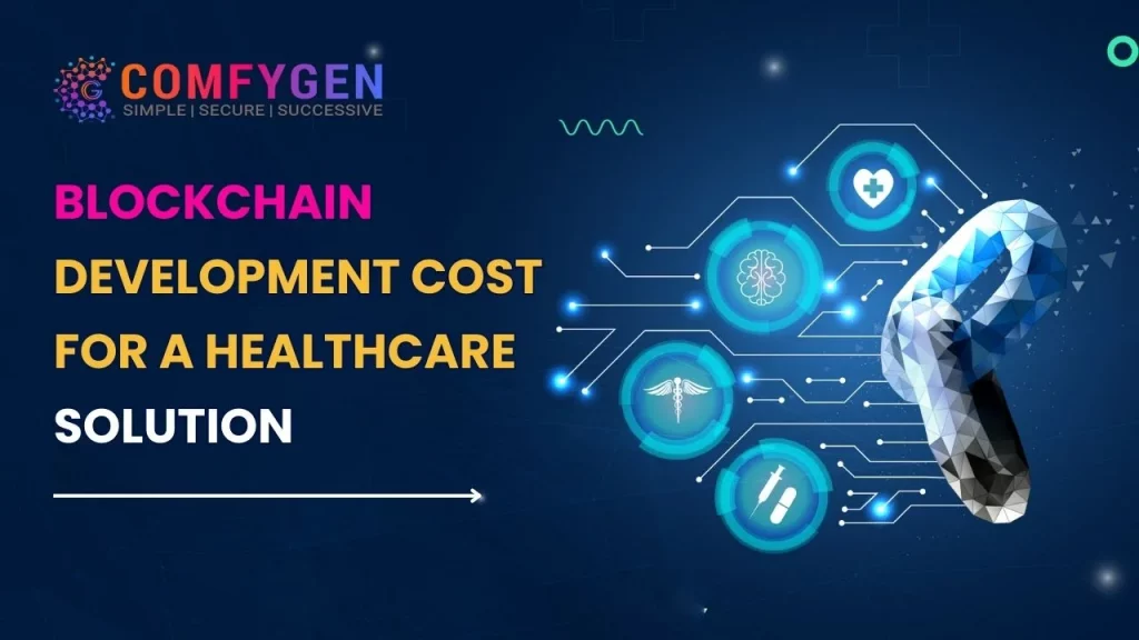 Blockchain Development Cost for a Healthcare Solution