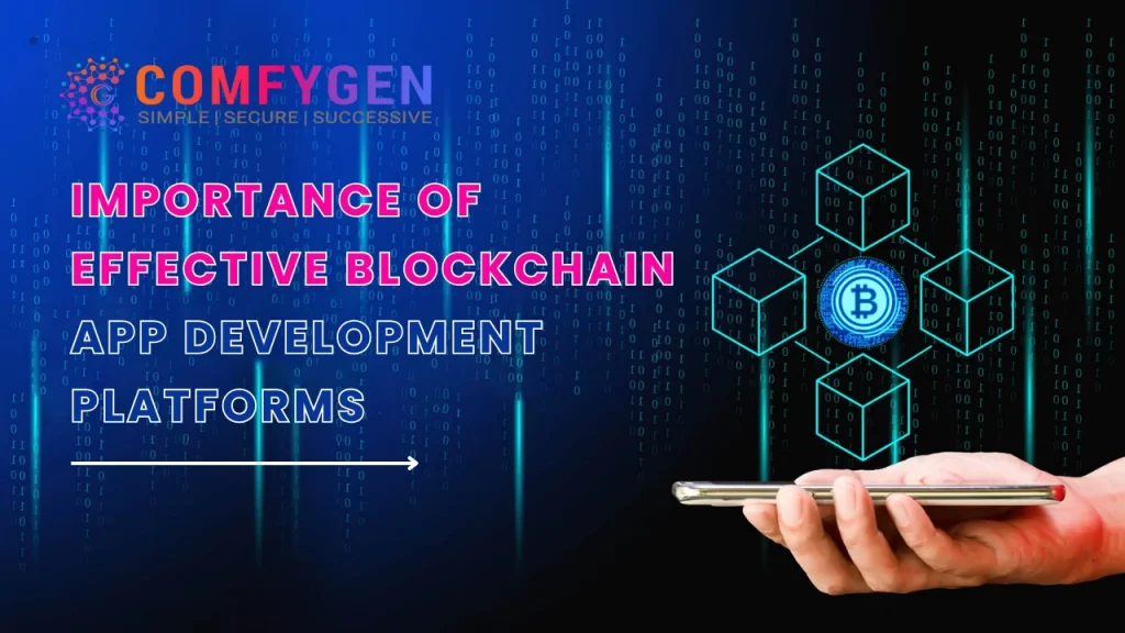 importance of Effective Blockchain App Development Platforms