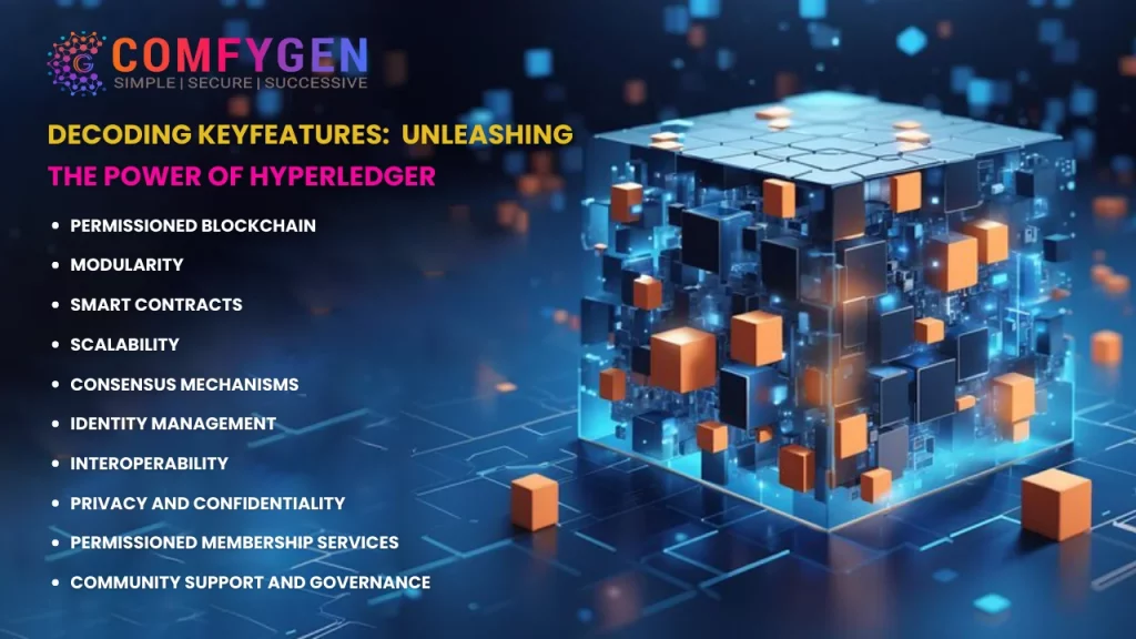Decoding Key Features: Unleashing the Power of Hyperledger