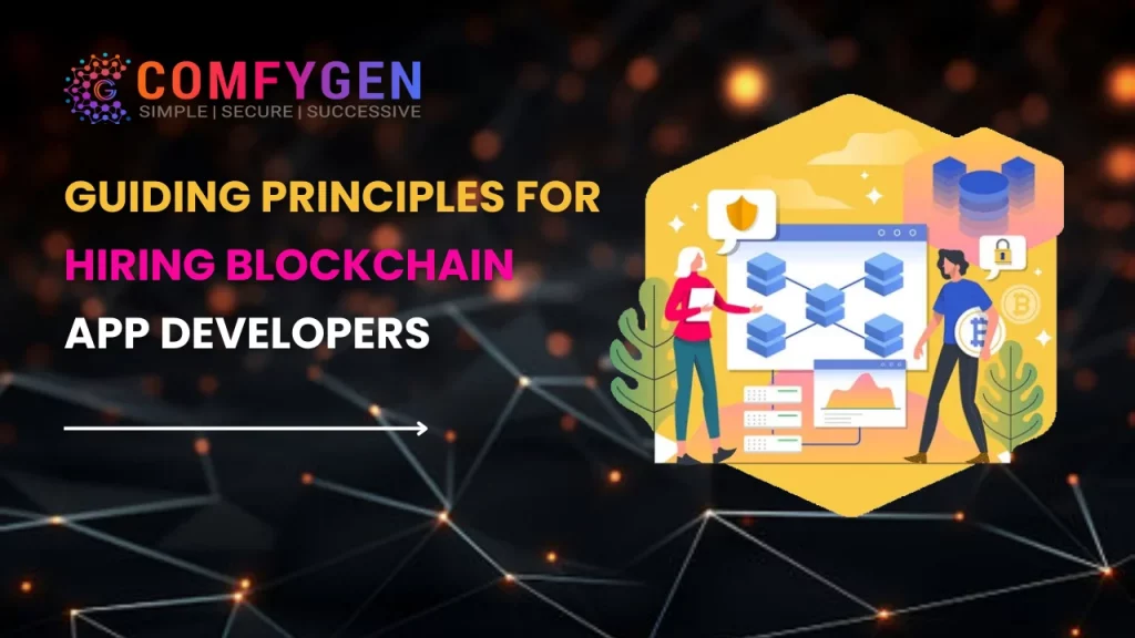 Guiding Principles for Hiring Blockchain App Developers