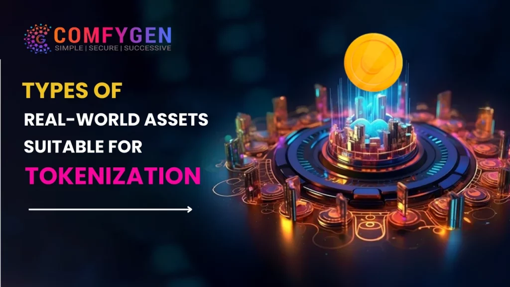 Types of Real-World Assets Suitable for Tokenization