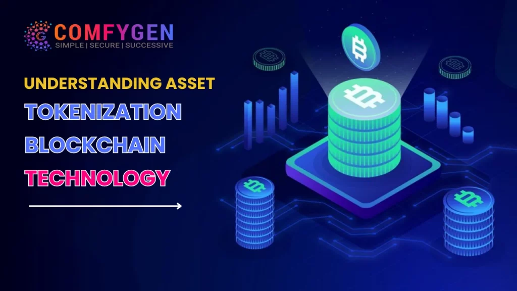 Understanding Asset Tokenization Blockchain Technology