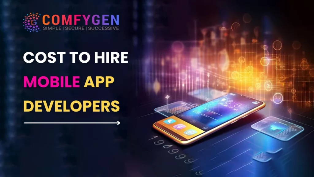 Cost to Hire Mobile App Developers