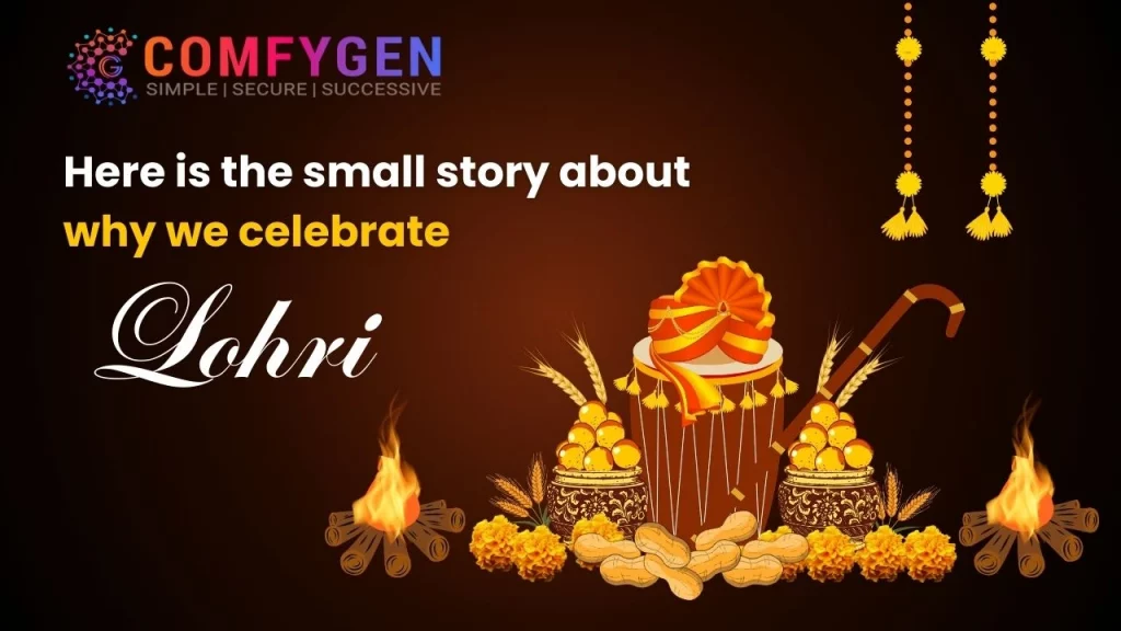 Here is the small story about why we celebrate lohri