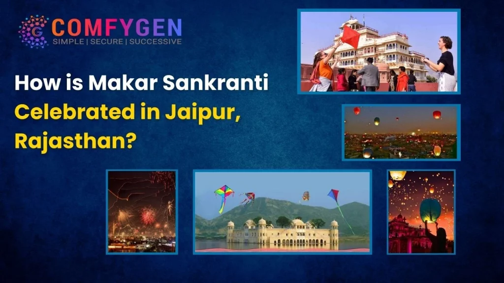 How is Makar Sankranti Celebrated in Jaipur, Rajasthan