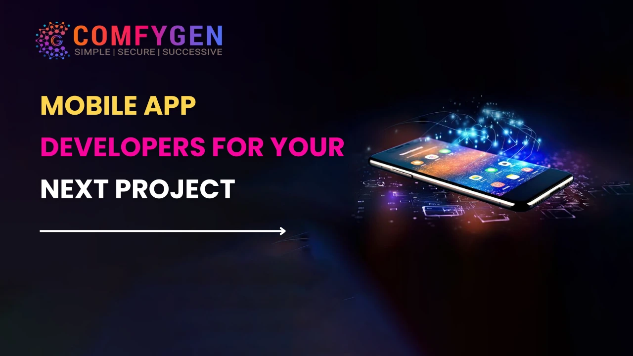 Mobile App Developers for your next project