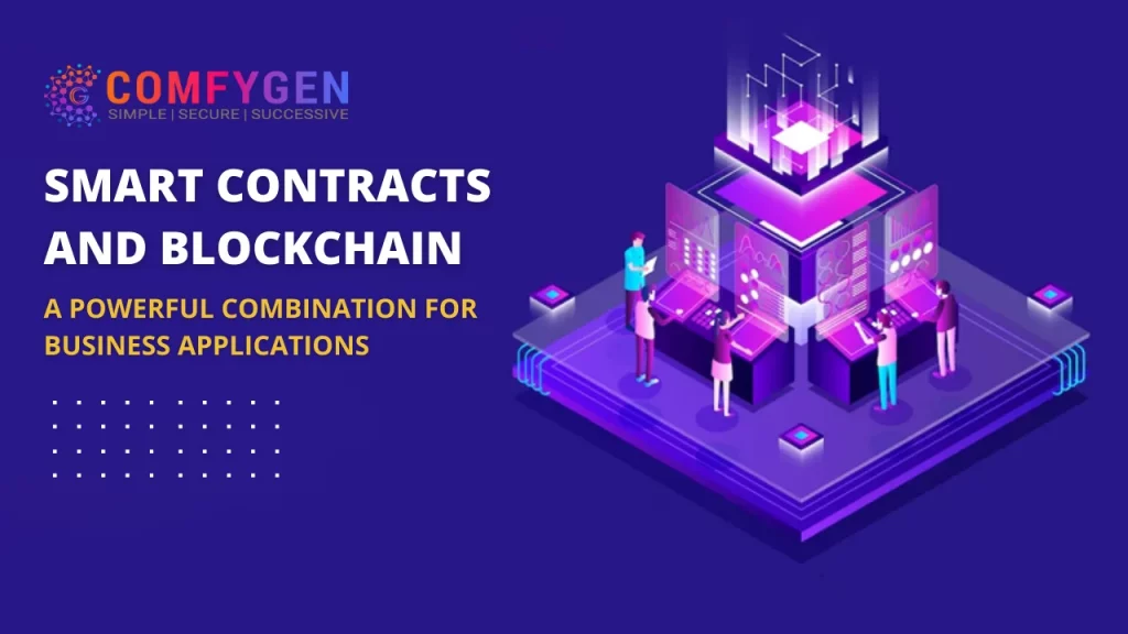 Smart Contracts and Blockchain A Powerful Combination for Business Applications 