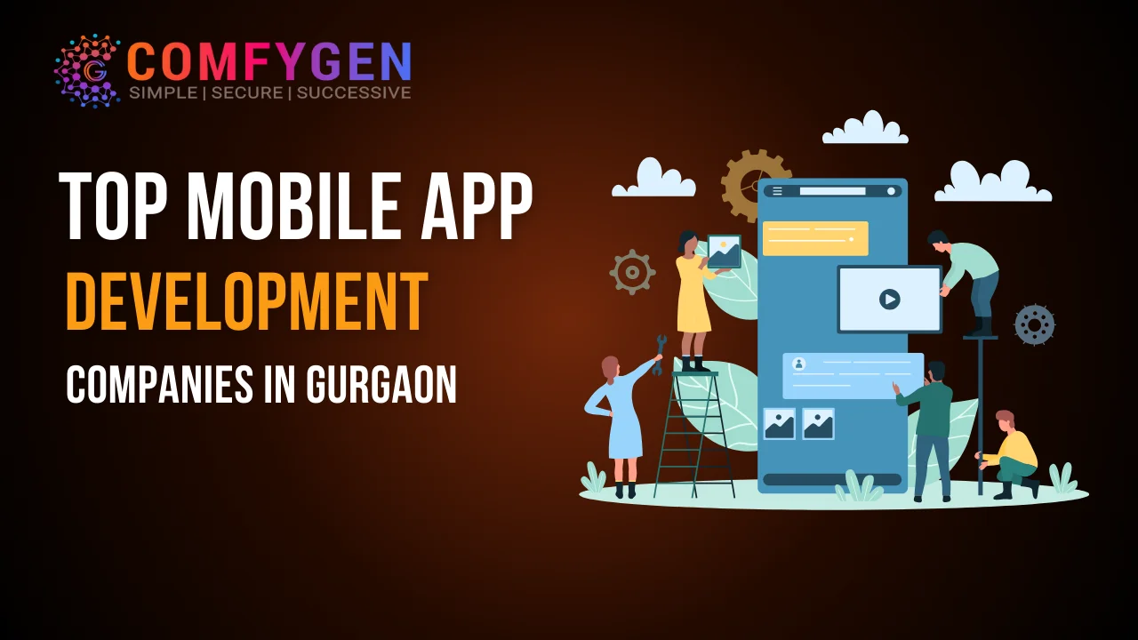 Top mobile app development companies in Gurgaon