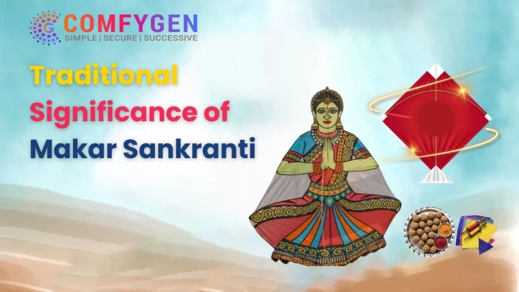 Traditional Significance of Makar Sankranti