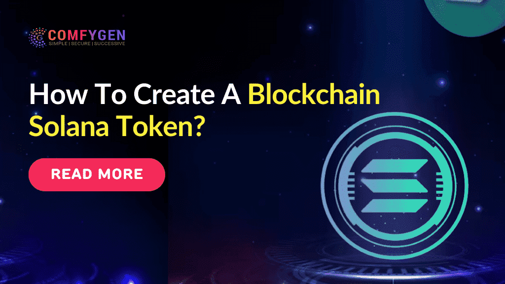 How To Create A Blockchain Solana Token?