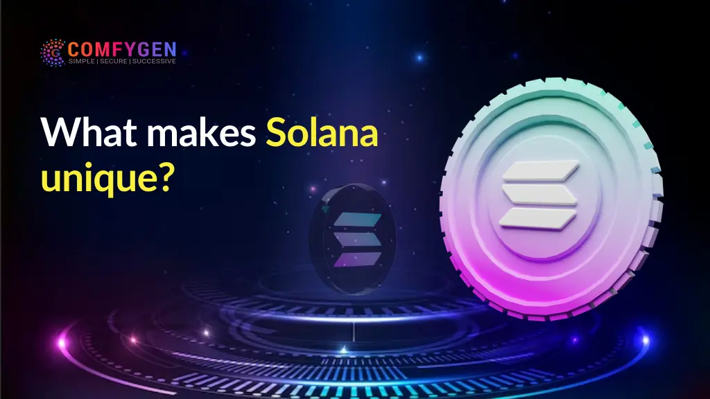 What makes Solana unique