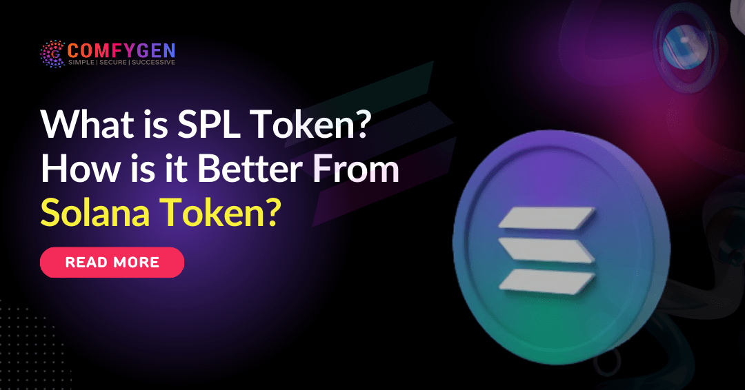 What is SPL Token? How is it Better From Solana Token?