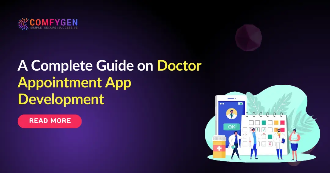 A Complete Guide On Doctor Appointment App Development