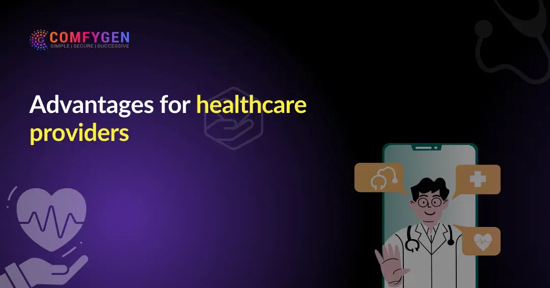 Advantages for healthcare providers