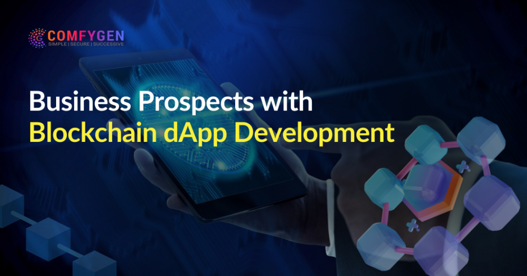 Business Prospects with Blockchain dApp Development