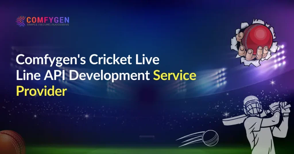 Comfygens Cricket Live Line API Development Service Provider