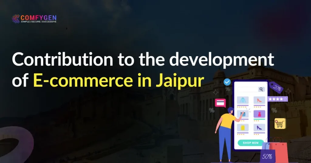Contribution to the development of E-commerce in Jaipur