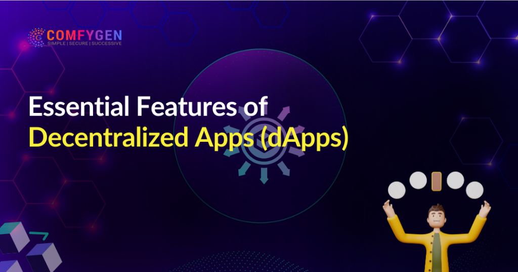 Essential Features of Decentralized Apps (dApps)