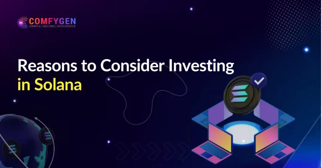 Reasons to Consider Investing in Solana