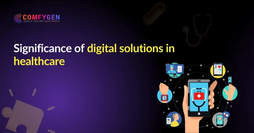 Significance of digital solutions in healthcare