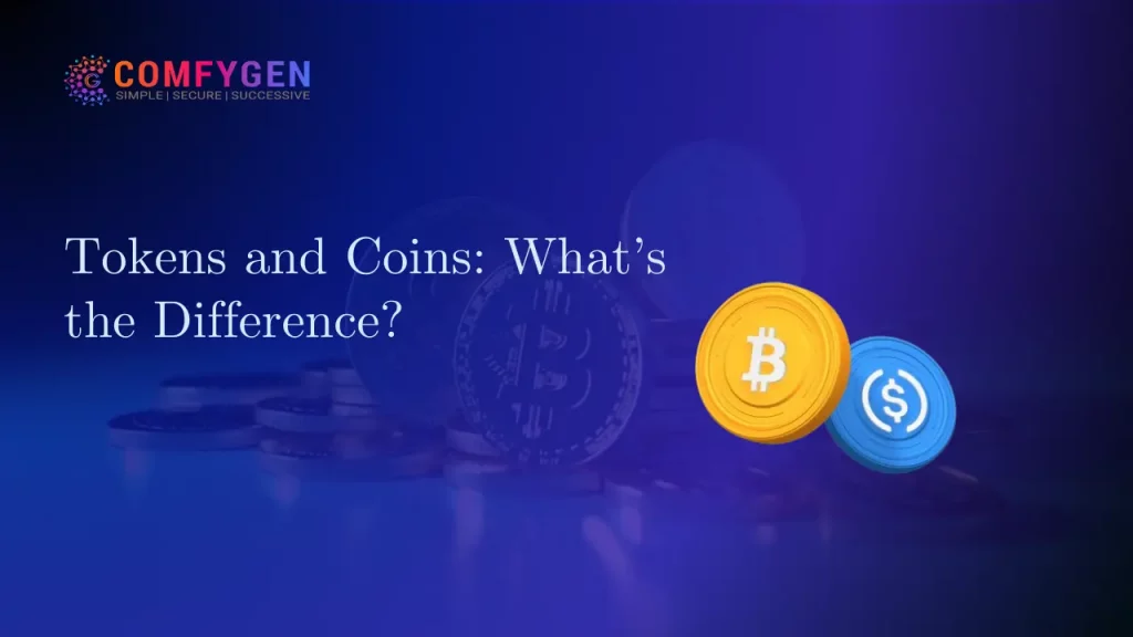 Tokens and Coins What’s the Difference